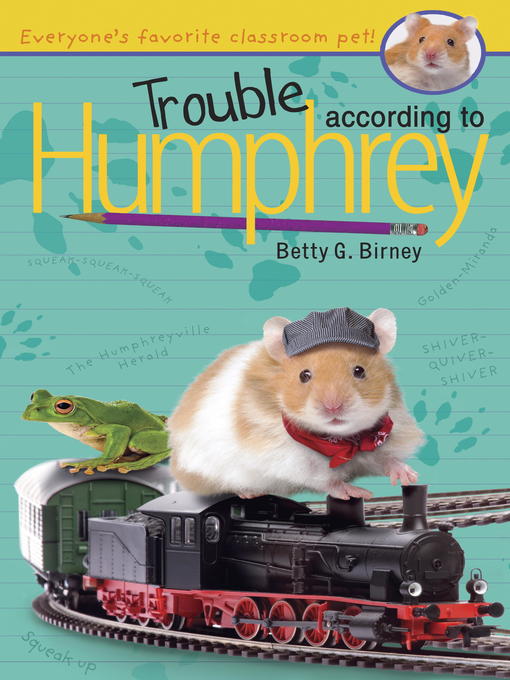 Title details for Trouble According to Humphrey by Betty G. Birney - Wait list
